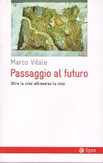Passaggio al futuro - di Marco Vitale - Egea